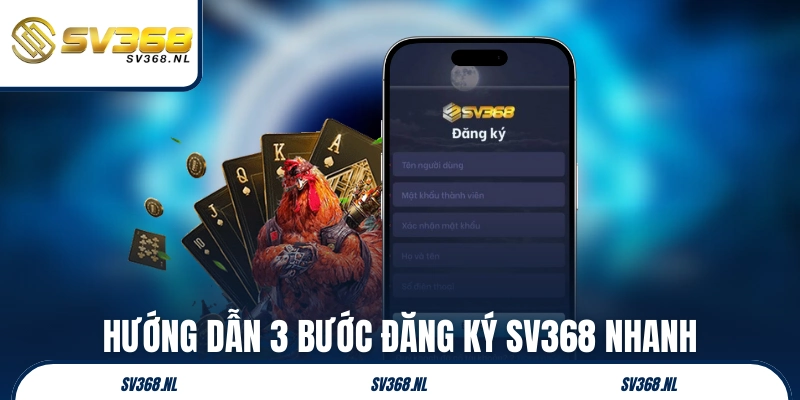 Hướng dẫn 3 bước đăng ký SV368 nhanh