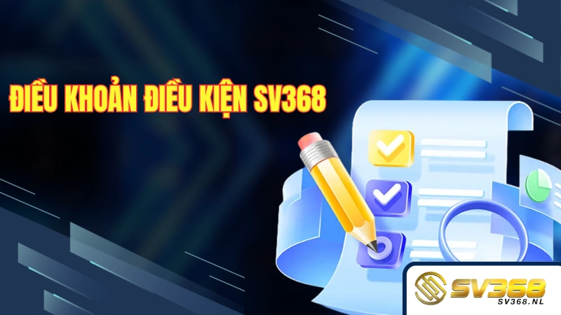 Điều khoản và điều kiện SV368